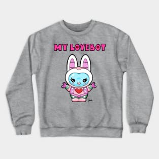 MY LOVEBOT Crewneck Sweatshirt